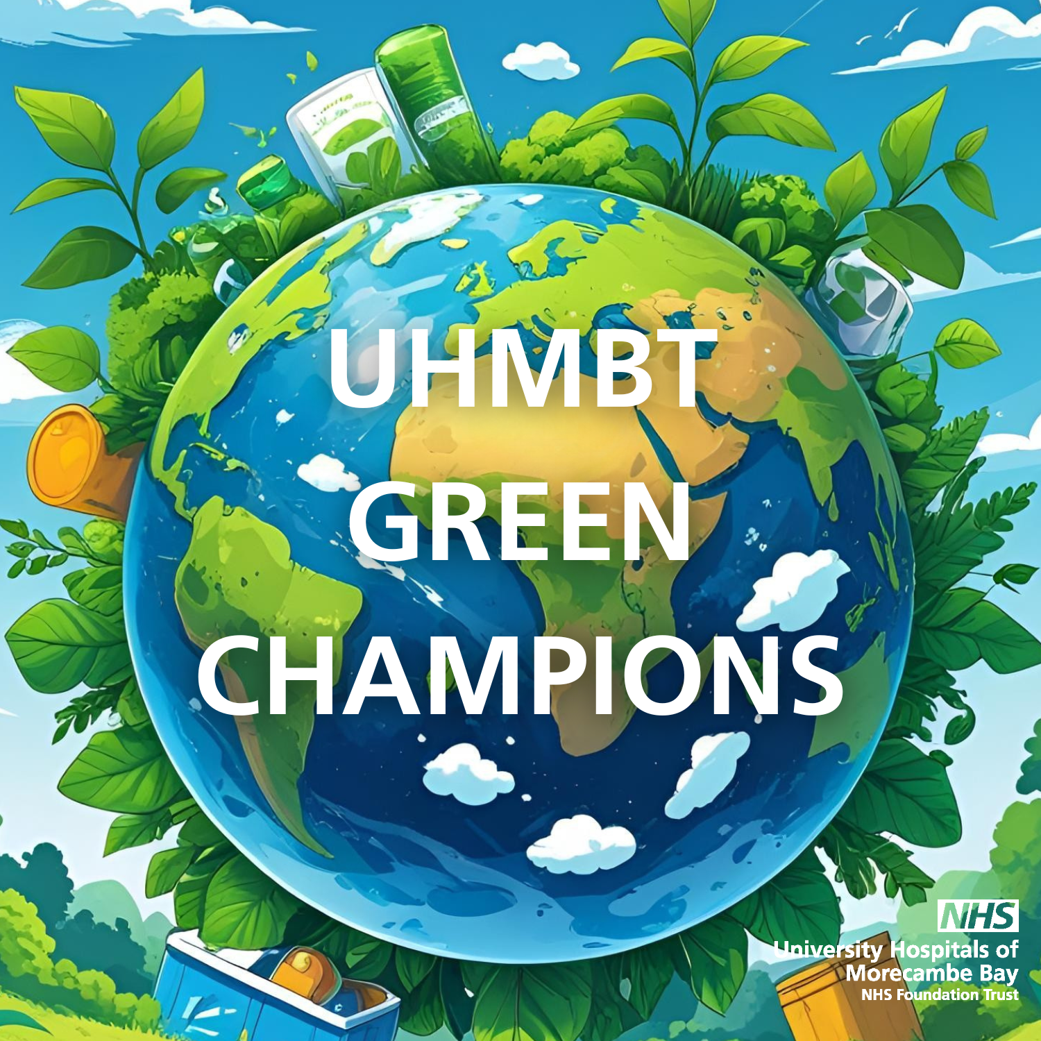 An illustrated graphic of the glove with trees and leaves growing around it. The Trust logo is in the bottom right corner, with white texts across the middle of the globe which reads: UHMBT Green Champions