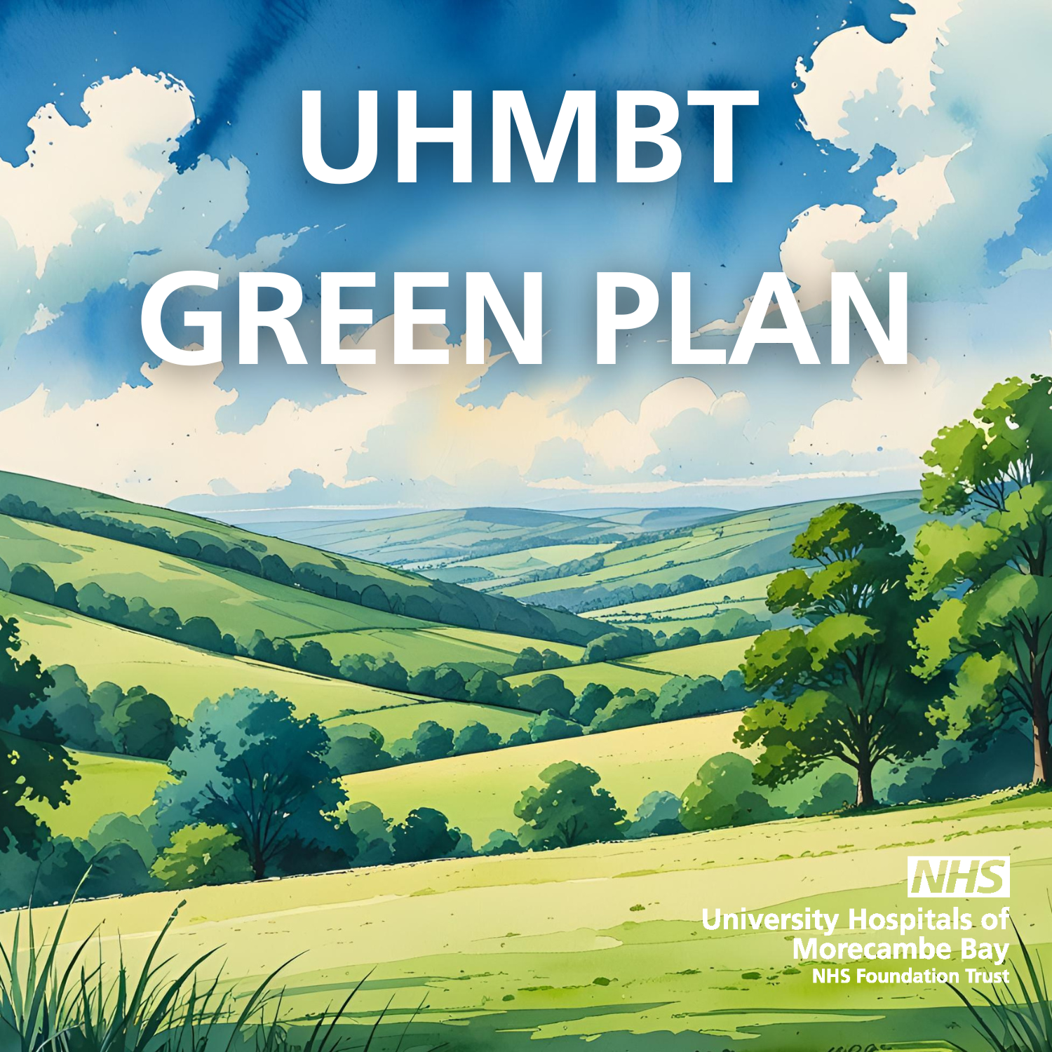 An illustrated graphic of green hills and blue sky with white clouds with the Trust logo and white writing that reads: UHMBT Green plan